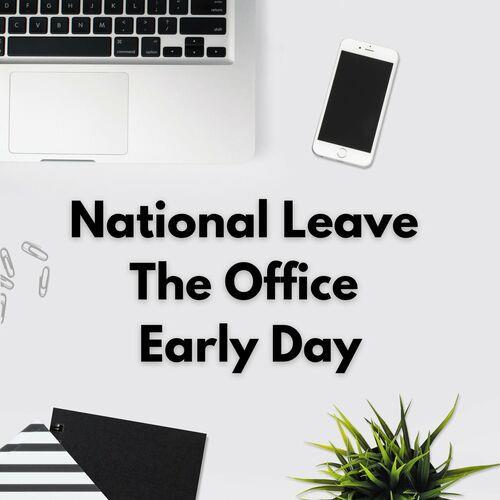 National Leave The Office Early Day (2023)