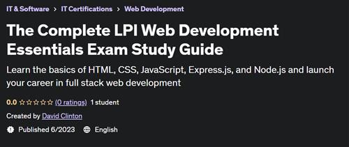 The Complete LPI Web Development Essentials Exam Study Guide |  Download Free