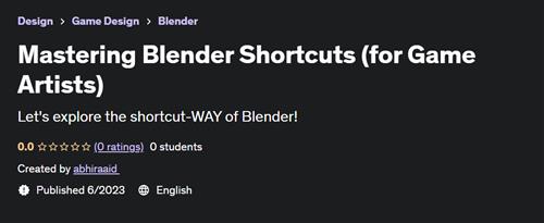 Mastering Blender Shortcuts (for Game Artists)