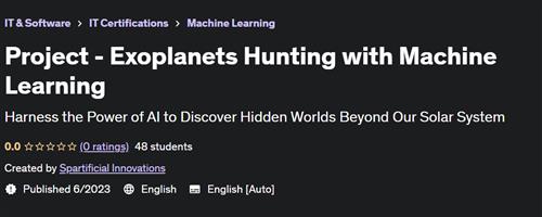 Project – Exoplanets Hunting with Machine Learning