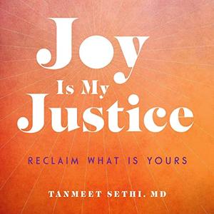 Joy Is My Justice Reclaim What Is Yours [Audiobook]