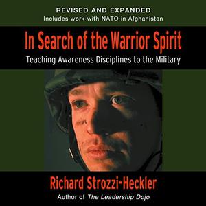 In Search of the Warrior Spirit, Fourth Edition Teaching Awareness Disciplines to the Green Berets [Audiobook]