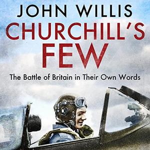 Churchill’s Few The Battle of Britain [Audiobook]