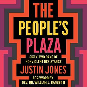 The People’s Plaza Sixty-Two Days of Nonviolent Resistance [Audiobook]
