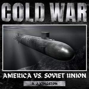 Cold War America vs. Soviet Union [Audiobook]