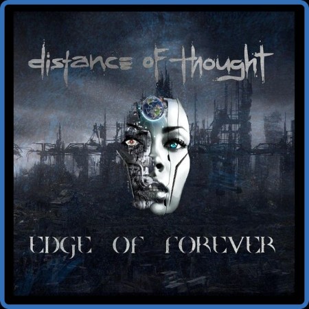 Distance of Thought - 2023 - Edge of Forever FLAC (16bit-44 1kHz)