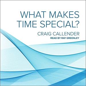 What Makes Time Special [Audiobook]