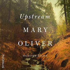 Upstream Selected Essays [Audiobook]
