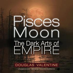 Pisces Moon The Dark Arts of Empire [Audiobook]