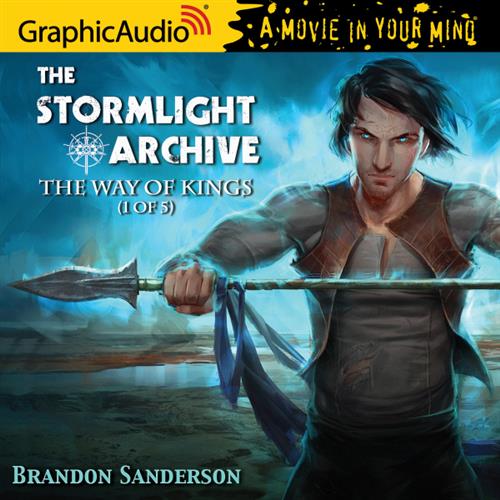The Way of Kings The Stormlight Archive, Book 1 [Audiobook]