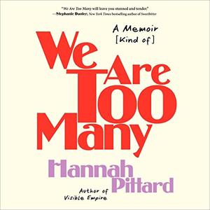We Are Too Many A Memoir [Kind Of] [Audiobook]