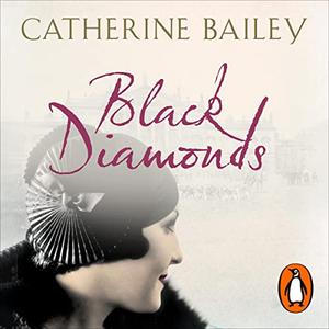 Black Diamonds The Rise and Fall of an English Dynasty [Audiobook]