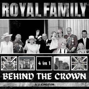 Royal Family Behind The Crown [Audiobook]