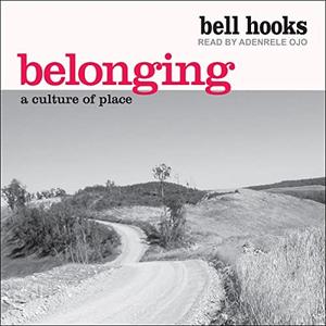 Belonging A Culture of Place [Audiobook]