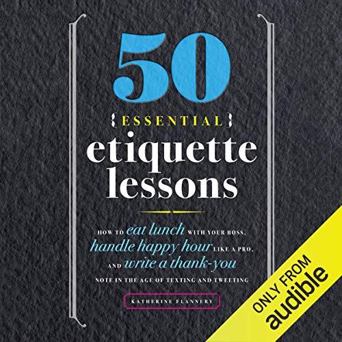 50 Essential Etiquette Lessons [Audiobook] 