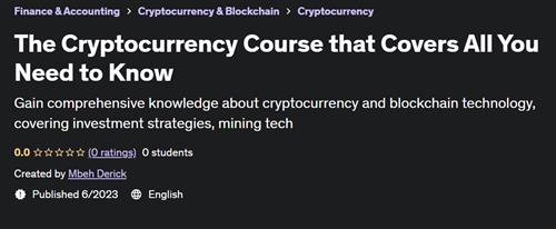 The Cryptocurrency Course that Covers All You Need to Know
