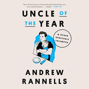 Uncle of the Year & Other Debatable Triumphs [Audiobook]