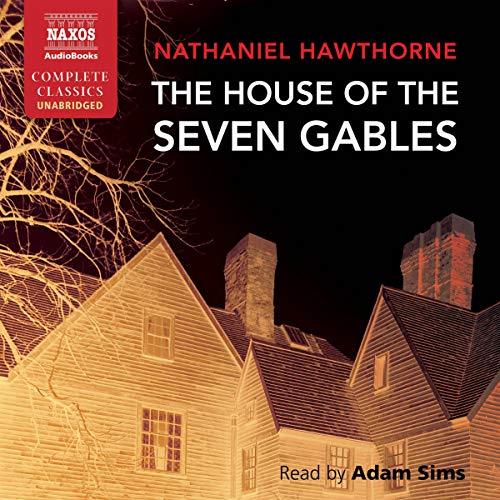 The House of the Seven Gables [Audiobook] 