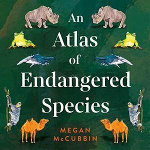 An Atlas of Endangered Species [Audiobook]