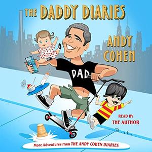 The Daddy Diaries The Year I Grew Up [Audiobook]