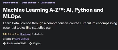 Machine Learning A-Z™ AI, Python and MLOps