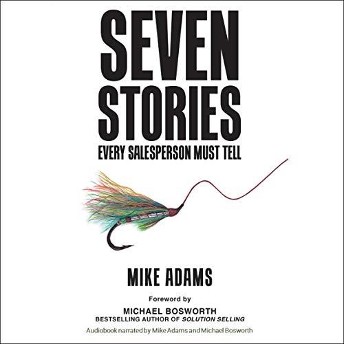Seven Stories Every Salesperson Must Tell [Audiboook] 