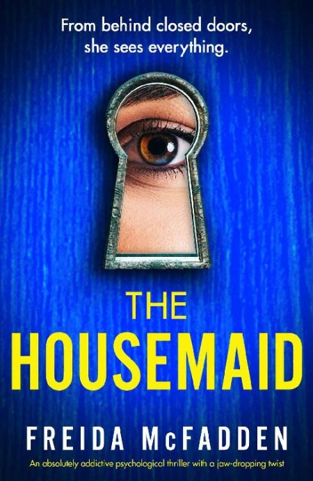 The Housemaid: An absolutely addictive psychological thriller with a jaw-dropping ...