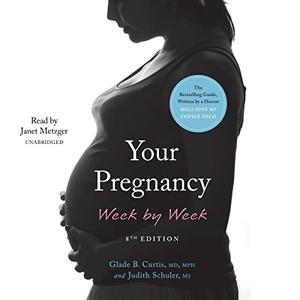 Your Pregnancy Week by Week (8th Edition) [Audiobook]