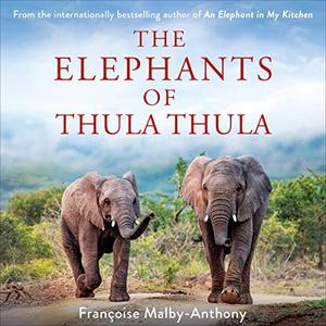 The Elephants of Thula Thula [Audiobook]