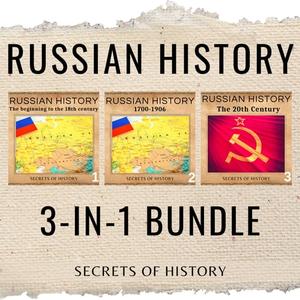 Russian History 3-In-1 Bundle From the Tsars to the Revolution and the 20th Century [Audiobook]