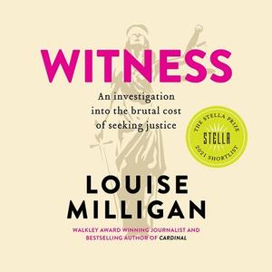 Witness An Investigation Into the Brutal Cost of Seeking Justice [Audiobook]