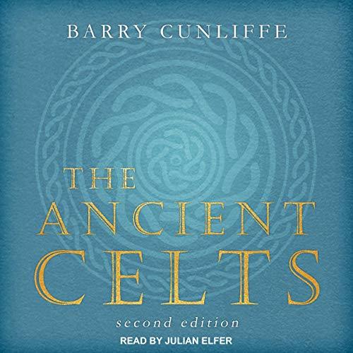 The Ancient Celts, Second Edition [Audiobook]