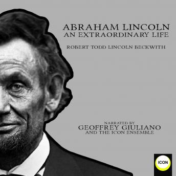 Abraham Lincoln An Extraordinary Life [Audiobook]