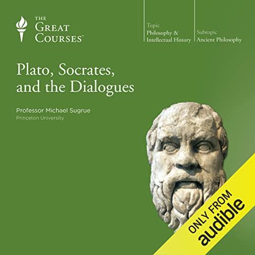 Plato, Socrates, and the Dialogues [Audiobook] 
