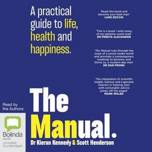 The Manual A Practical Guide to Life, Health and Happiness [Audiobook]