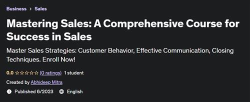 Mastering Sales A Comprehensive Course for Success in Sales |  Download Free