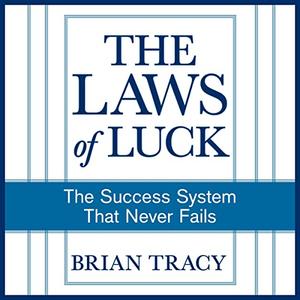 The Laws of Luck The Success System That Never Fails [Audiobook]