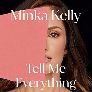 Tell Me Everything A Memoir [Audiobook]