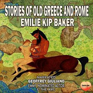 Stories of Old Greece and Rome [Audiobook]
