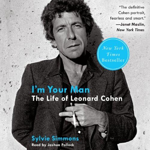 I’m Your Man The Life of Leonard Cohen [Audiobook]