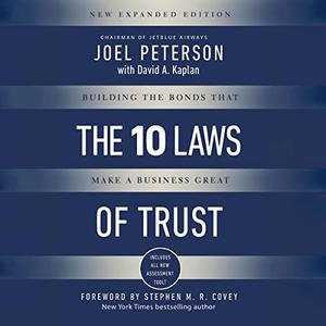 The 10 Laws of Trust Building the Bonds That Make a Business Great, Expanded Edition [Audiobook]