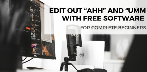 Editing for beginners Remove Ahh and Umm with free software |  Free Download