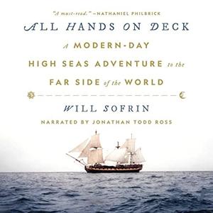 All Hands on Deck A Modern-Day High Seas Adventure to the Far Side of the World [Audiobook]