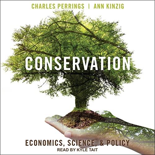 Conservation Economics, Science, and Policy [Audiobook]