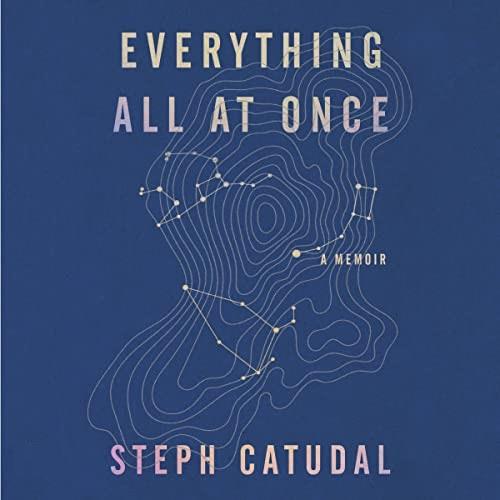 Everything All at Once A Memoir [Audiobook]
