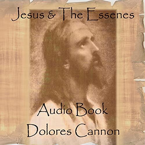 Jesus and the Essenes [Audiobook]