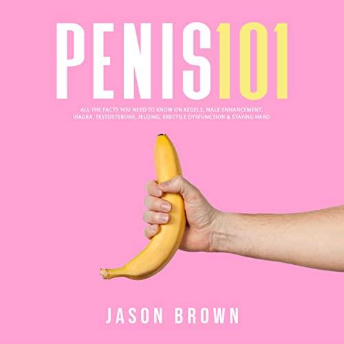 Penis 101 [Audiobook]