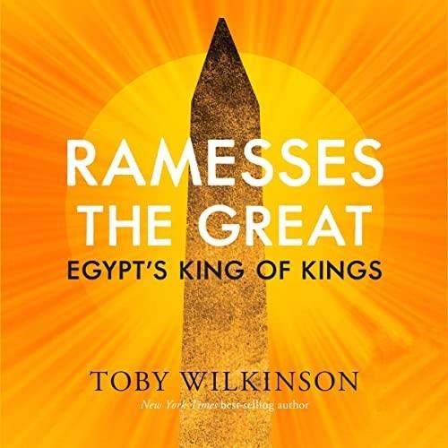 Ramesses the Great Egypt's King of Kings [Audiobook]
