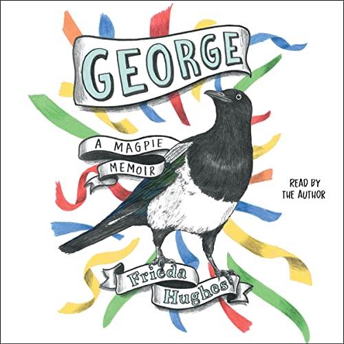 George A Magpie Memoir [Audiobook]