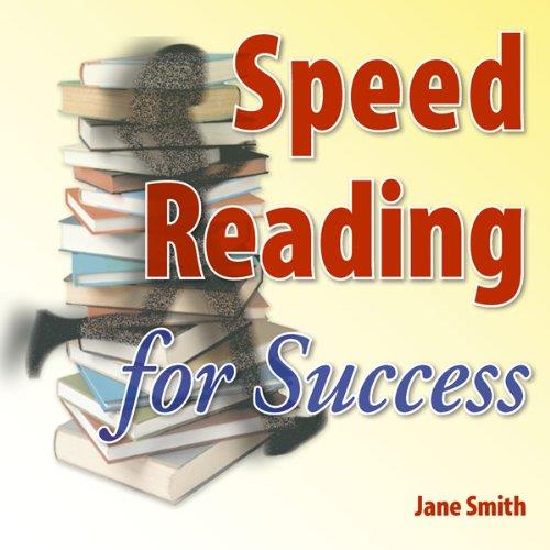 Speed Reading for Success How to find, absorb and retain the information you need for success [Audiobook]